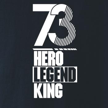 Hero, Legend, King x Queen 1973