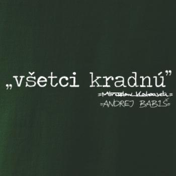 Všetci kradnú Všetci kradnú