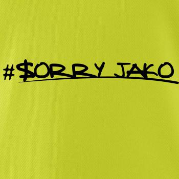 Sorry Jako