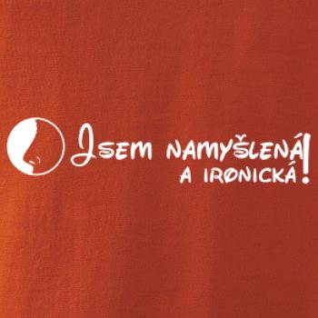 Jsem namyšlená a ironická!