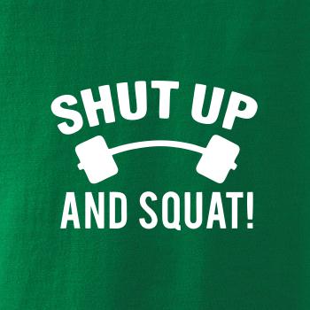 Shut up and squat