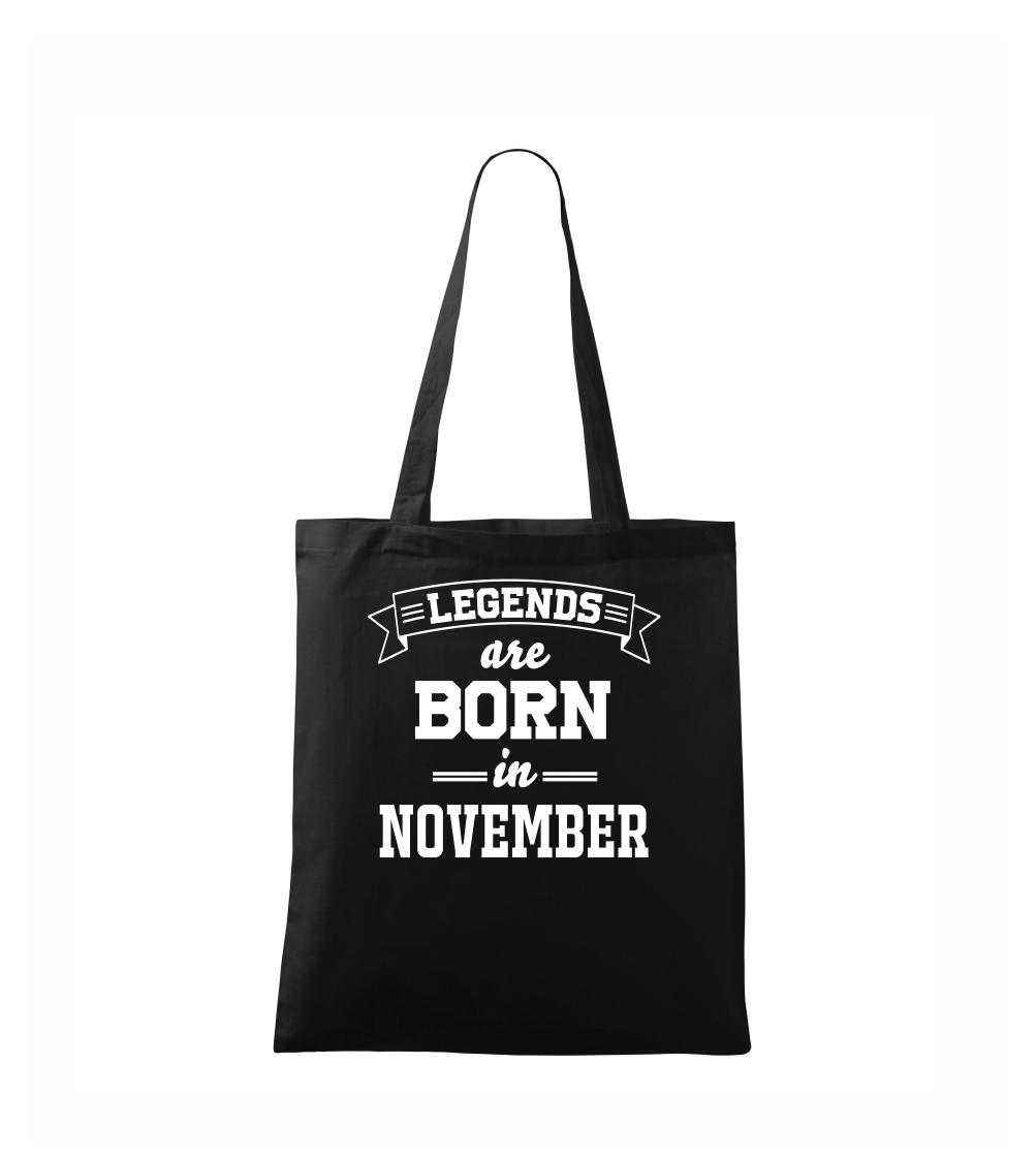 Legends are born in November - Taška malá