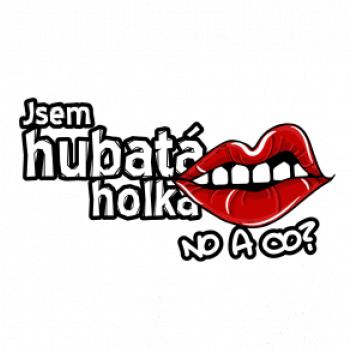 Jsem hubatá holka