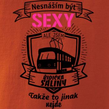 Nesnáším být sexy - řidič šaliny / řidička šaliny
