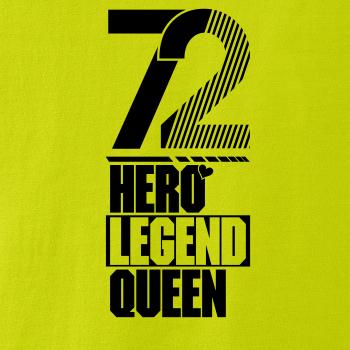 Hero, Legend, King x Queen 1972