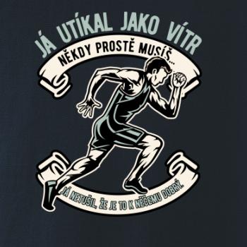 Já utíkal jako vítr