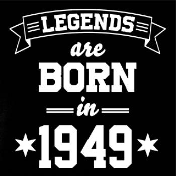 Legends are born in 1949