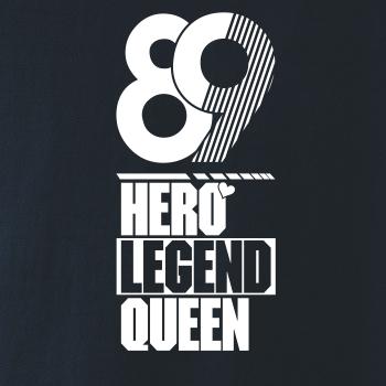 Hero, Legend, King x Queen 1989