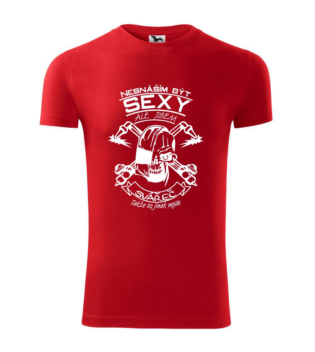 Nesnáším být sexy - svářeč Nesnáším být sexy - svářeč