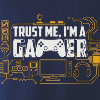 Trust me Im a gamer