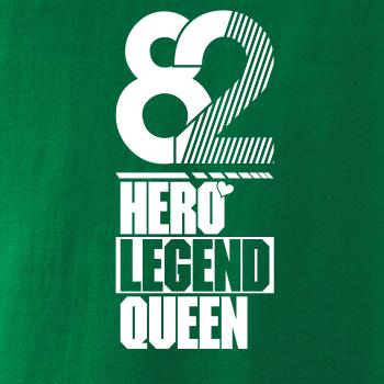 Hero, Legend, King x Queen 1982