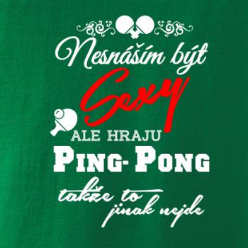 Nesnáším být Sexy - Ping Pong Nesnáším být Sexy - Ping Pong