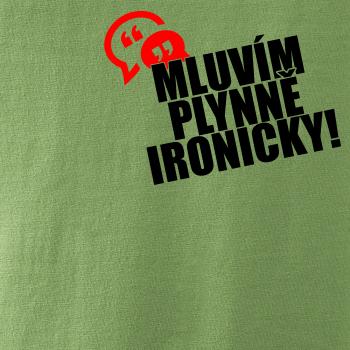 Mluvím plynně ironicky