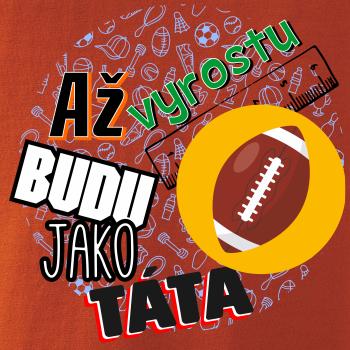 Až vyrostu budu jako táta - Americký fotbal