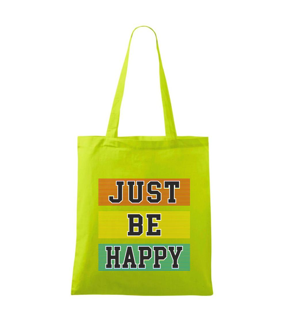 Just be happy