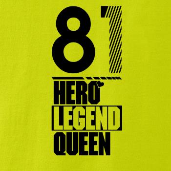 Hero, Legend, King x Queen 1981