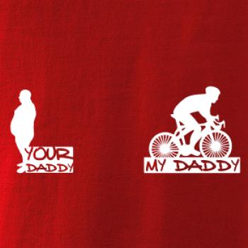 My daddy - Your daddy - Cyklista