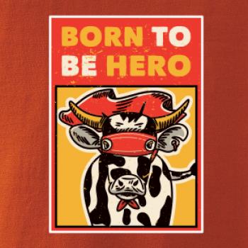 Born to be hero