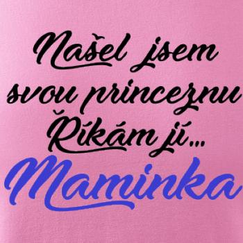 Našel jsem svou princeznu - maminka