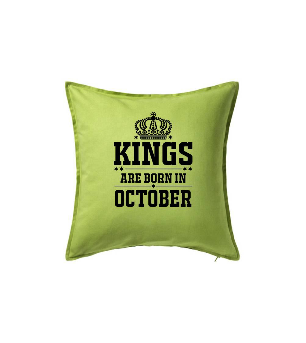 Kings are born in October - Polštář 50x50