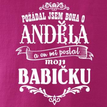Požádal - a jsem boha o anděla a on mi poslal moji babičku Požádal - a jsem boha o anděla a on mi poslal moji babičku