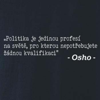 Politika je jedinou profesí na světě