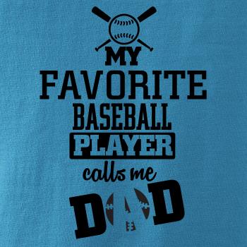 My favorite baseball player - DAD / MOM