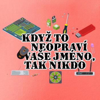 Když to neopraví - počítač - vaše jméno