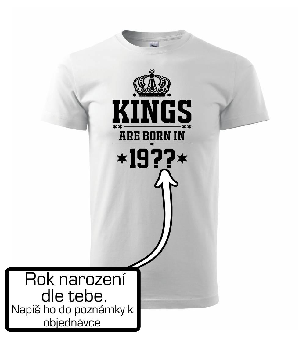 Kings are born in vlastní ročník - Triko Basic Extra velké