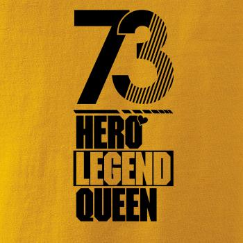 Hero, Legend, King x Queen 1973