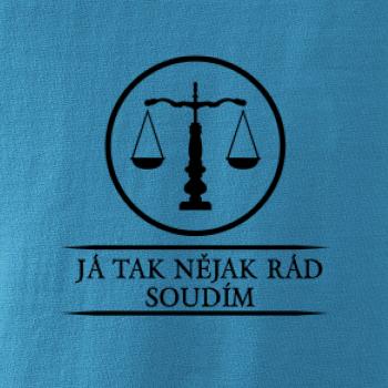 Já tak nějak rád/a soudím