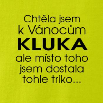 Chtěla jsem k Vánocům kluka