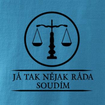 Já tak nějak rád/a soudím