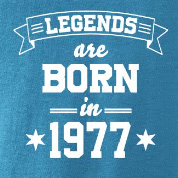 Legends are born in 1977