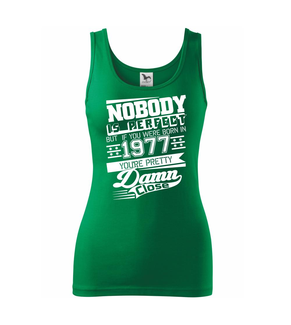 Nobody is perfect - 1977