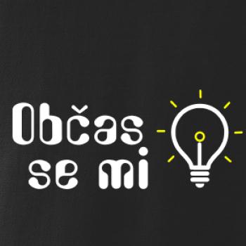 Občas se mi rozsvítí