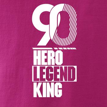 Hero, Legend, King x Queen 1990