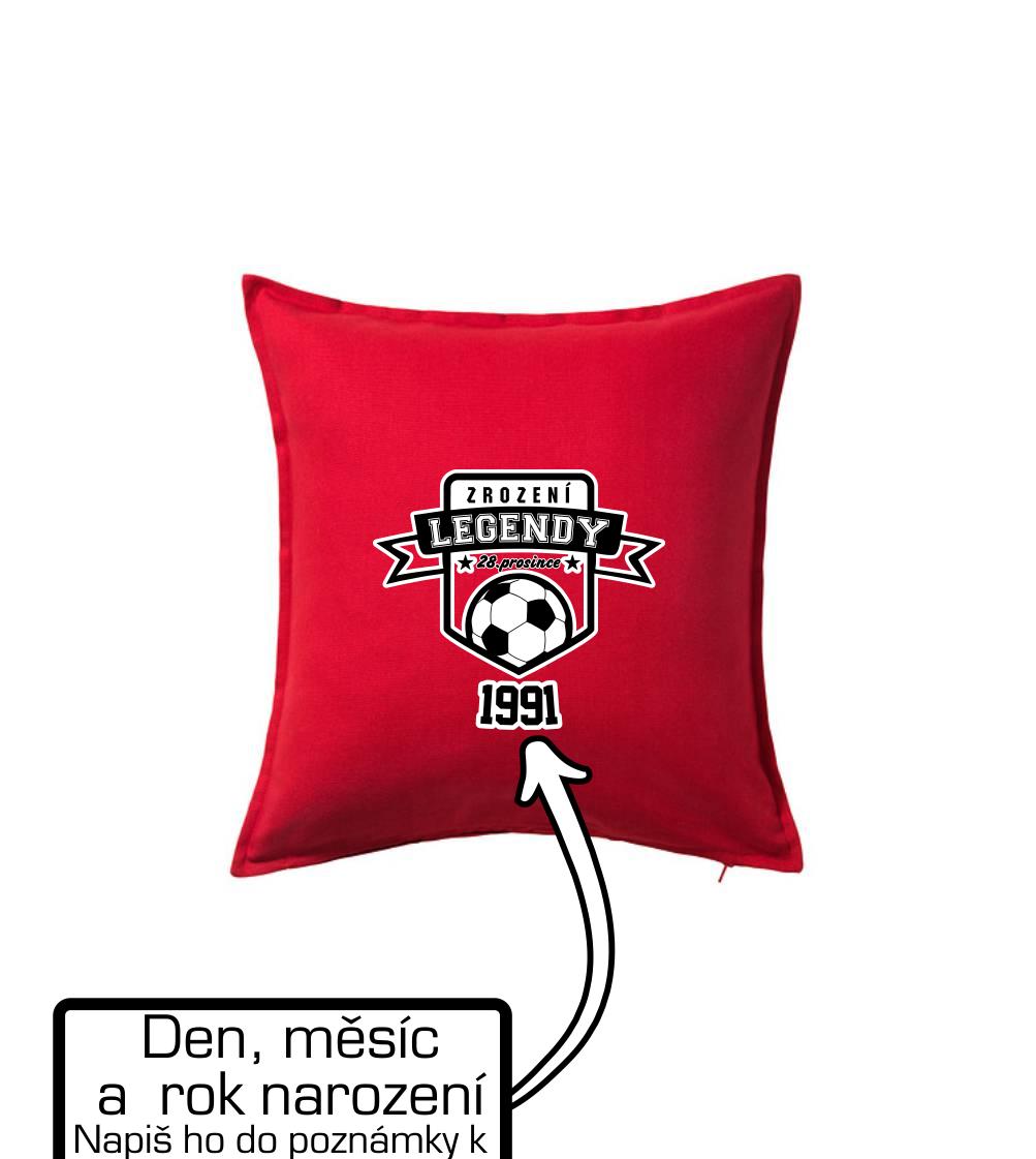 Zrození fotbalové legendy - tvůj den a rok narození - Polštář 50x50