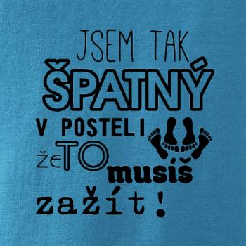Jsem tak špatný v posteli - jsem tak špatná v posteli
