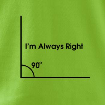 I'm Always Right