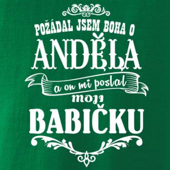 Požádal - a jsem boha o anděla a on mi poslal moji babičku