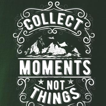 Collect moments not things