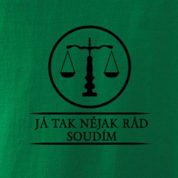 Já tak nějak rád/a soudím