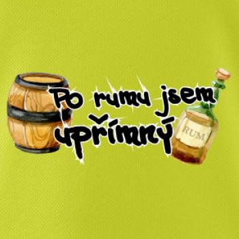 Po rumu jsem upřímný