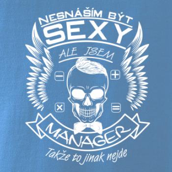 Nesnáším být sexy - manager