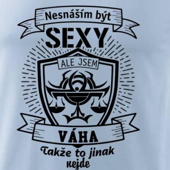 Nesnáším být sexy - Váha