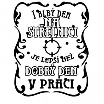 I blbý den na střelnici