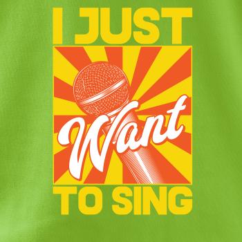 I Just Want to Sing