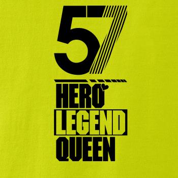 Hero, Legend, King x Queen 1957