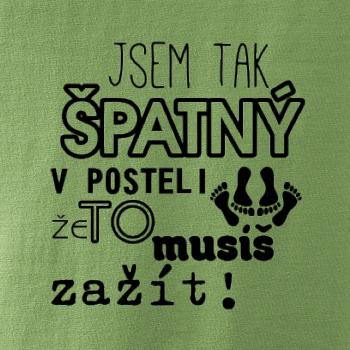 Jsem tak špatný v posteli - jsem tak špatná v posteli